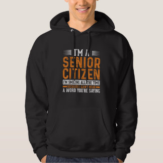 Ik ben een senior-burger en ik lach de hele tijd o hoodie