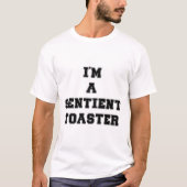 Ik ben een sentiente broodrooster t-shirt (Voorkant)