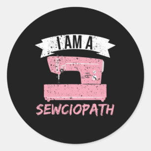 Ik ben een Sewciopath Sewing Quilting Ronde Sticker