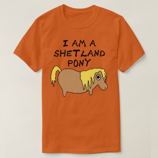 Ik ben een Shetland Pony T T-shirt (Design voorkant)