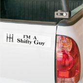 Ik ben een shifty guy bumpersticker (Op Truck)