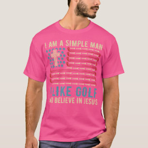 Ik ben een simpel Man dat ik leuk vind aan Golf en T-shirt