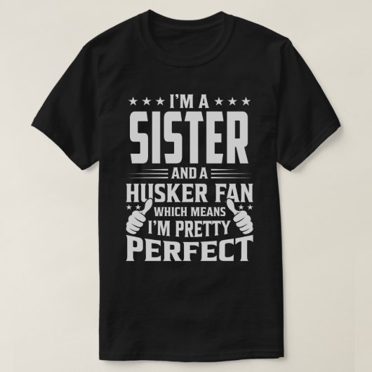 Ik ben een SISTER en Husker Fan, wat betekent dat  T-shirt (Design voorkant)