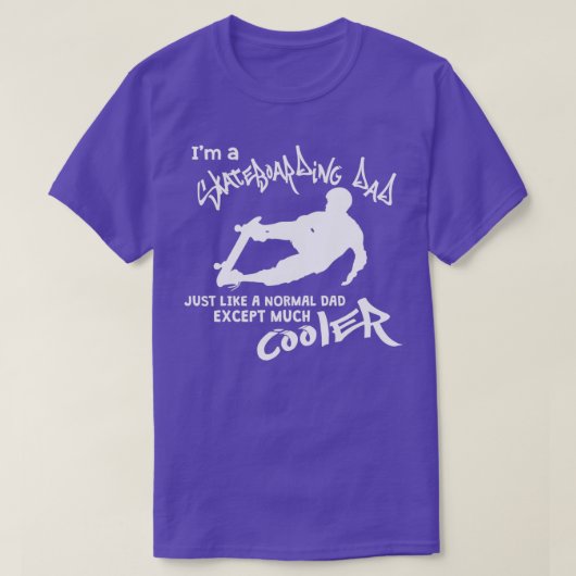 Ik ben een Skateboardpap, net als een normale pap. T-shirt (Design voorkant)
