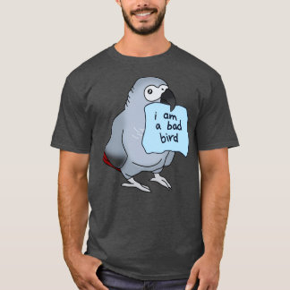 Ik ben een slechte Afrikaanse vogel T-shirt