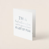 Ik ben een slechte invloed, maar grappig bruidsmei folie kaarten (Voorkant)