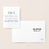 Ik ben een slechte invloed, maar grappig bruidsmei folie kaarten (Display)