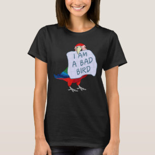 Ik ben een slechte vogel I grappige groene Macaw P T-shirt