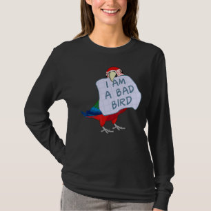 Ik ben een slechte vogel I grappige groene Macaw P T-shirt