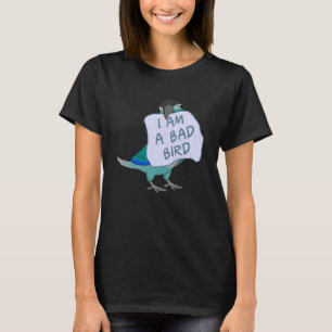 Ik ben een slechte vogel... ik heb een groene kauw t-shirt