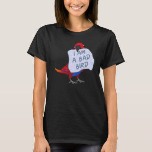 Ik ben een slechte vogel in Vrouw Eclectus Parrot T-shirt