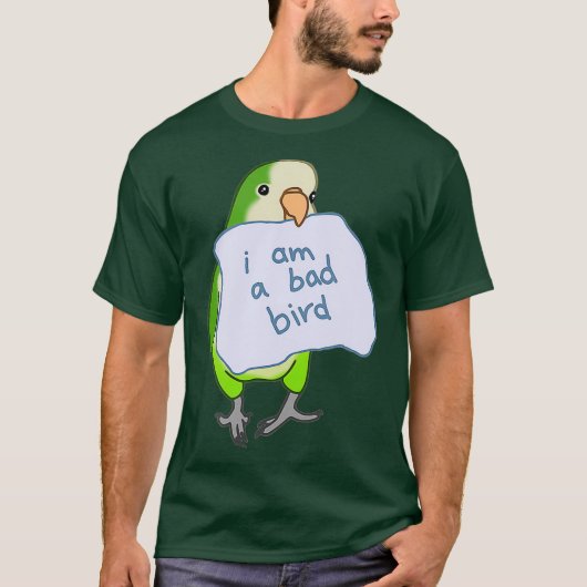 Ik ben een slechte vogel. t-shirt (Voorkant)