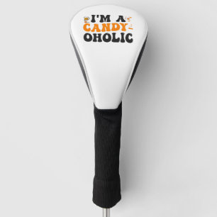 Ik ben een Snoep-oholic Funny Spooky Halloween cad Golfheadcover