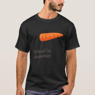 Ik ben een Snowman Costume Carrot Nose T-shirt
