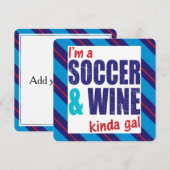 Ik ben een Soccer & Wine Kinda Gal (Voorkant / Achterkant)