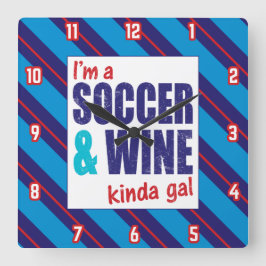 Ik ben een Soccer & Wine Kinda Gal Clock Vierkante Klok