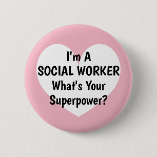 Ik ben een sociaal werker wat je supermachtsknoppe ronde button 5,7 cm