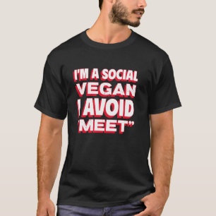 Ik ben een sociale veganist, ik vermijd afspraakje t-shirt