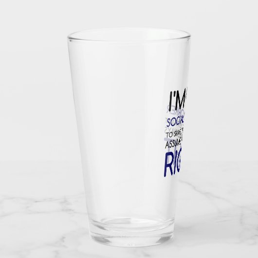 IK BEN EEN SOCIALE WERKNEMER-ASSUME ALTIJD JUIST GLAS (Rechts)