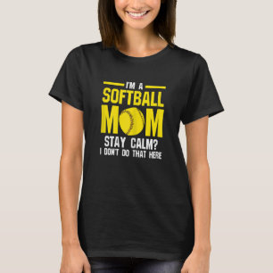 Ik ben een softbal moeder... kalm.. haar moeder.. t-shirt