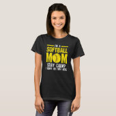 Ik ben een softbal moeder... kalm.. haar moeder.. t-shirt (Voorkant volledig)