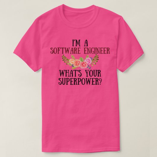 Ik ben een software engineer die uw Superpower T-shirt (Design voorkant)