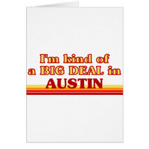 Ik ben een soort BIG DEAL in Austin