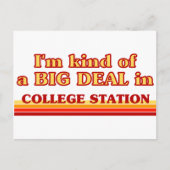 Ik ben een soort BIG DEAL in College Station Briefkaart (Voorkant)