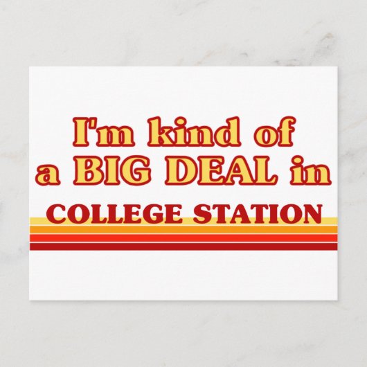 Ik ben een soort BIG DEAL in College Station Briefkaart (Voorkant)