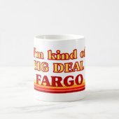 Ik ben een soort BIG DEAL in Fargo Koffiemok (Center)