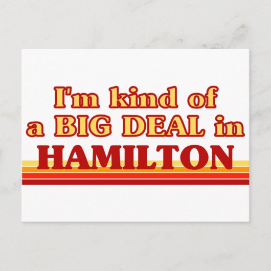 Ik ben een soort BIG DEAL in Hamilton Briefkaart (Voorkant)