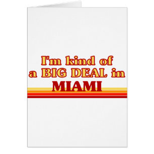 Ik ben een soort BIG DEAL in Miami