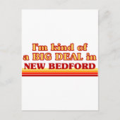 Ik ben een soort BIG DEAL in New Bedford Briefkaart (Voorkant)