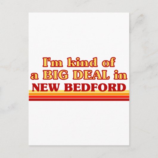Ik ben een soort BIG DEAL in New Bedford Briefkaart (Voorkant)