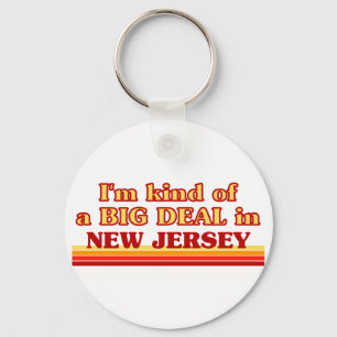 Ik ben een soort BIG DEAL op New Jersey Sleutelhanger