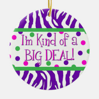 Ik ben een soort Big Deal Ornament
