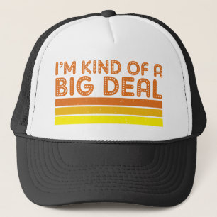Ik ben een soort Big Deal Trucker Pet
