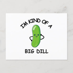 Ik ben een soort Big Dill. Briefkaart