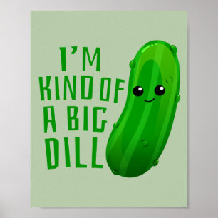 Ik ben een soort Big Dill Deal Pickle Art Print