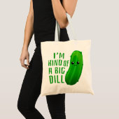 Ik ben een soort Big Dill Deal Pickle Tote Bag (Voorkant (product))