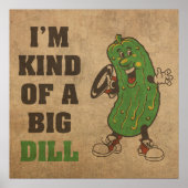 Ik ben een soort Big Dill Humor Poster (Voorkant)