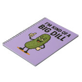 Ik ben een soort Big Dill. Notitieboek (Linkerzijde)
