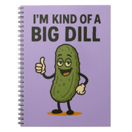 Ik ben een soort Big Dill. Notitieboek