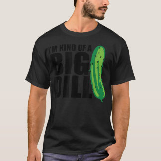 Ik ben een soort Big Dill pickle grappig eten pun  T-shirt