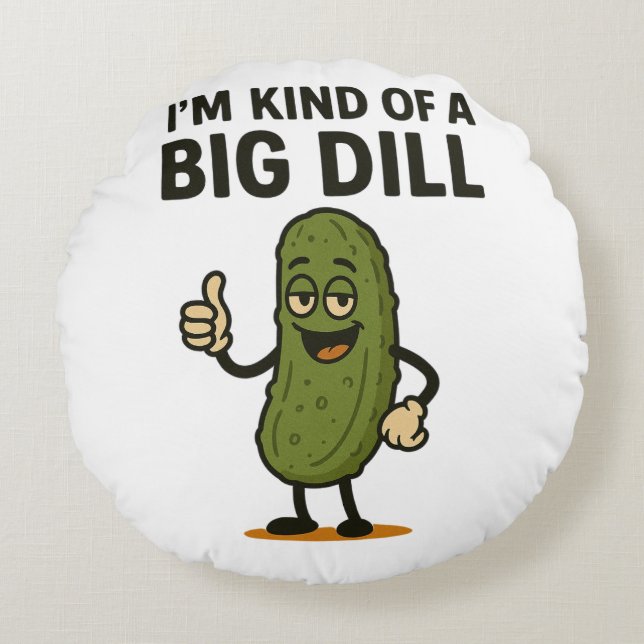 Ik ben een soort Big Dill. Rond Kussen (Voorkant)