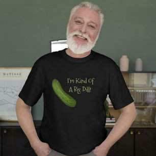 Ik ben een soort groot Shirt van de Dill Pickle