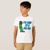 Ik ben een soort grote dal t-shirt (Voorkant volledig)