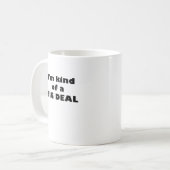 Ik ben een soort grote deal koffiemok (Voorkant links)