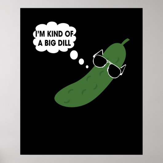 Ik ben een soort grote dill grappige pickle poster (Voorkant)