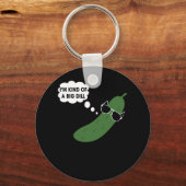 Ik ben een soort grote dill grappige pickle sleutelhanger (Voorkant)